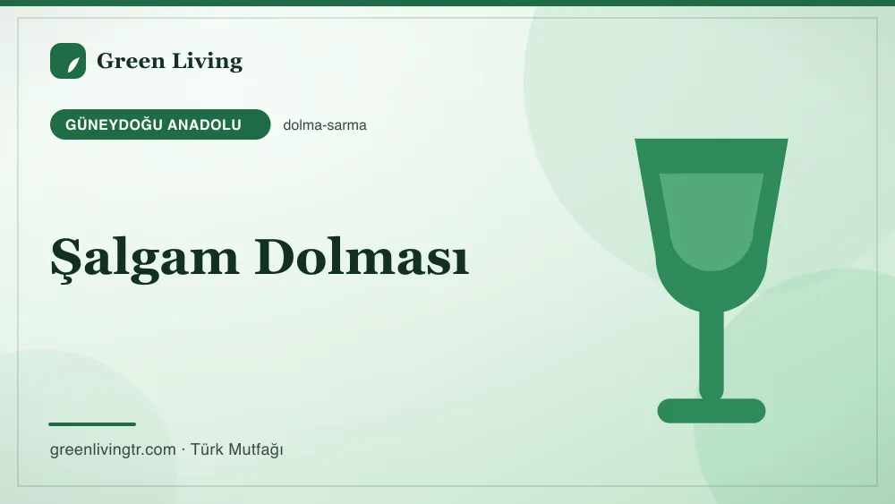 Şalgam Dolması — Güneydoğu Anadolu mutfağı