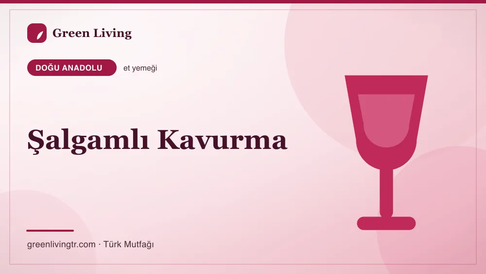 Şalgamlı Kavurma — Doğu Anadolu mutfağı