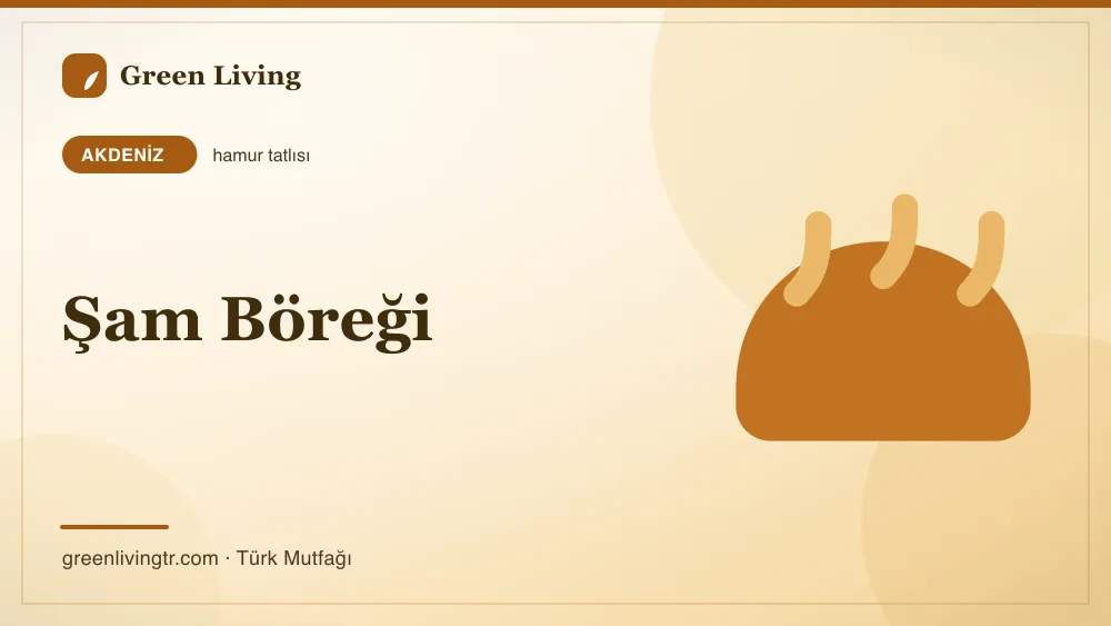 Şam Böreği — Akdeniz mutfağı