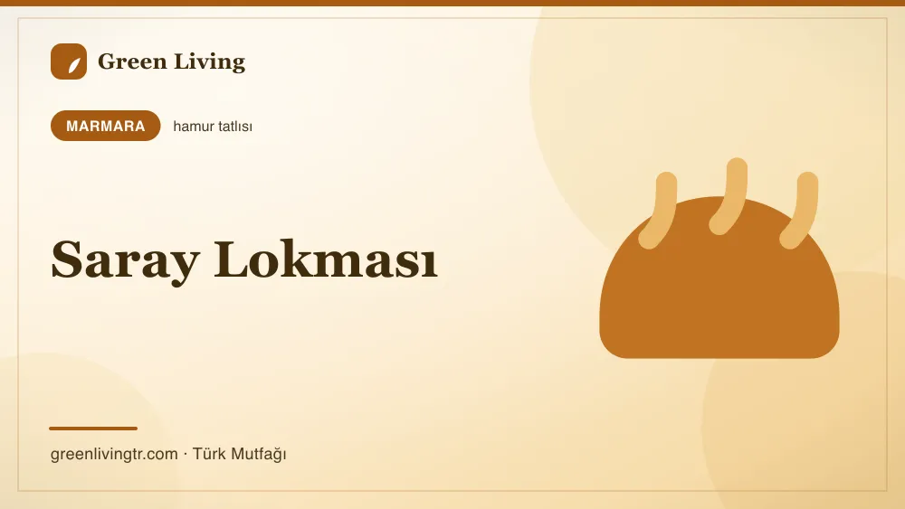 Saray Lokması — Marmara mutfağı