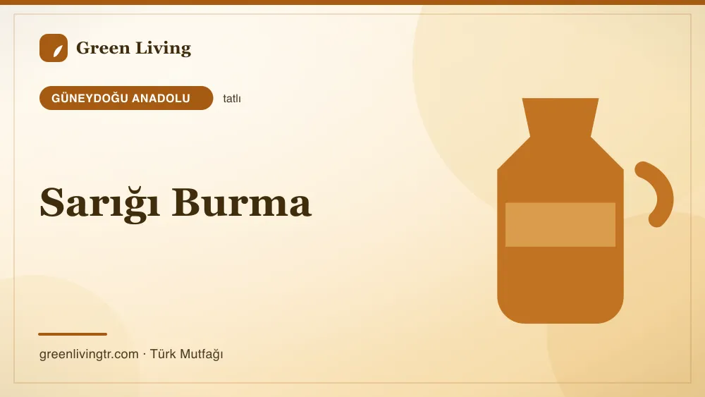 Sarığı Burma — Güneydoğu Anadolu mutfağı