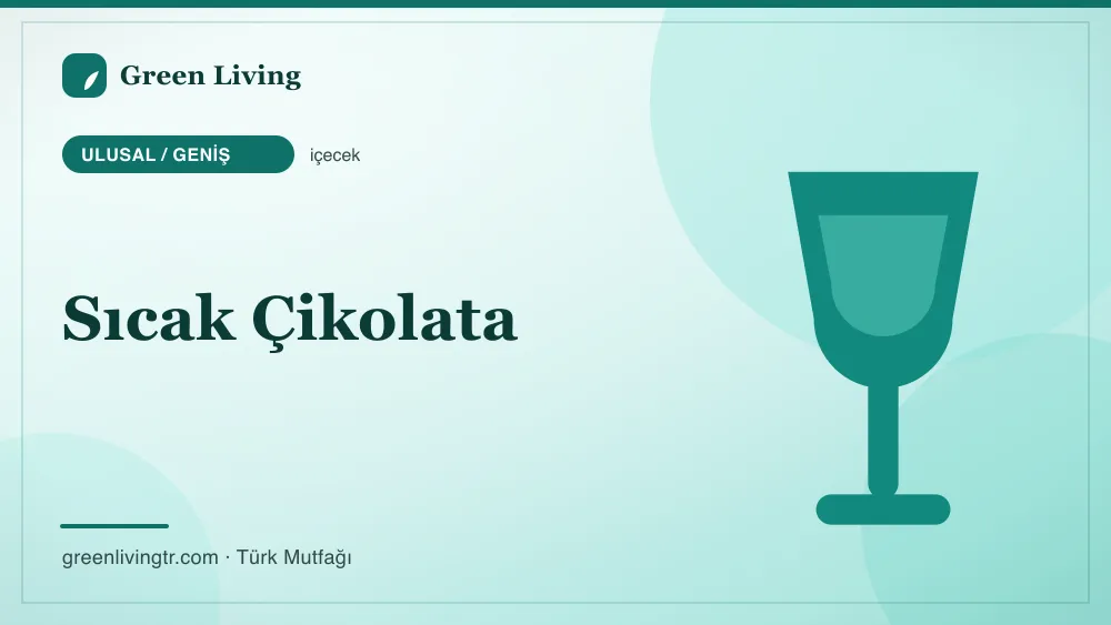 Sıcak Çikolata — Ulusal / Geniş mutfağı