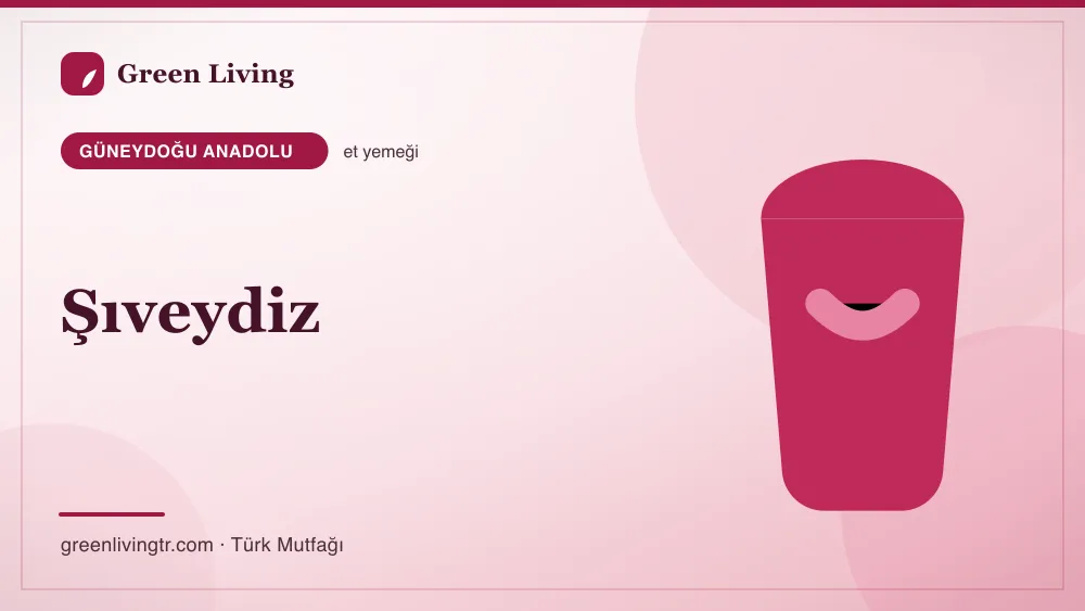 Şıveydiz — Güneydoğu Anadolu mutfağı
