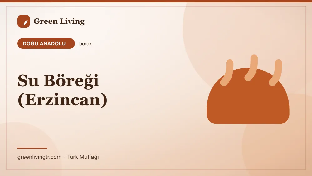 Su Böreği (Erzincan) — Doğu Anadolu mutfağı