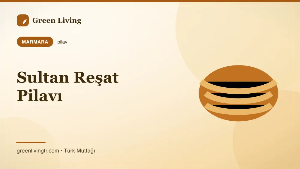 Sultan Reşat Pilavı — Marmara mutfağı