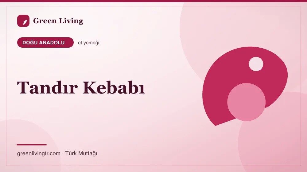 Tandır Kebabı — Doğu Anadolu mutfağı