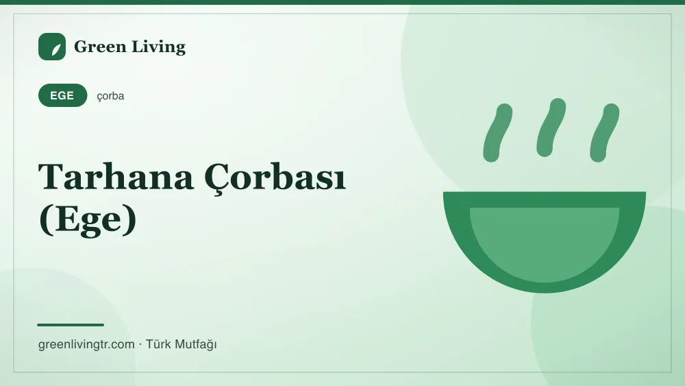 Tarhana Çorbası (Ege) — Ege mutfağı