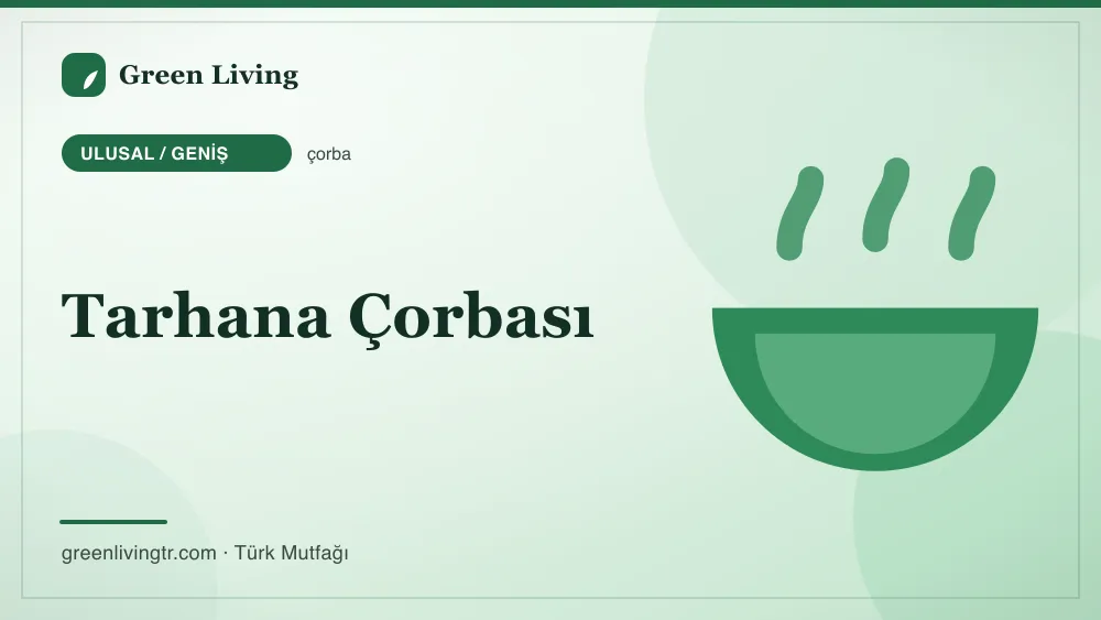 Tarhana Çorbası — Ulusal / Geniş mutfağı