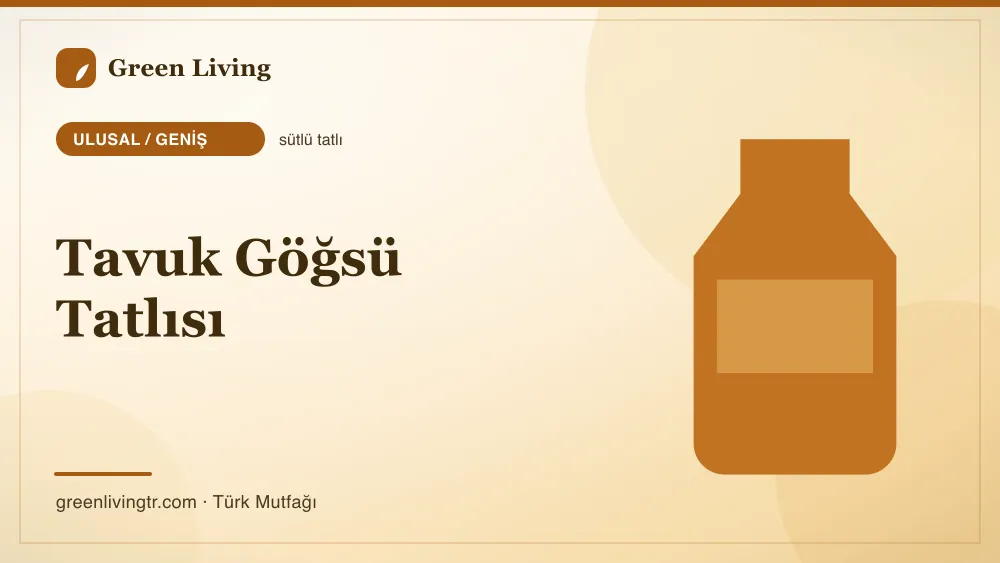Tavuk Göğsü Tatlısı — Ulusal / Geniş mutfağı