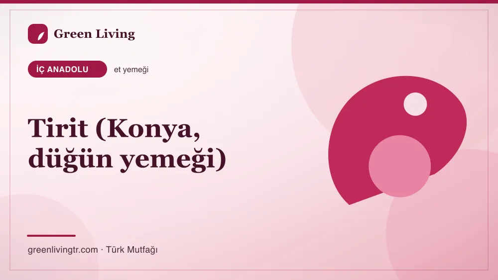 Tirit (Konya, düğün yemeği) — İç Anadolu mutfağı