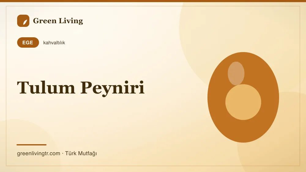 Tulum Peyniri — Ege mutfağı