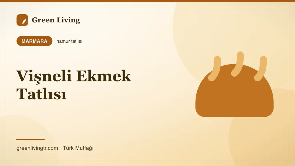 Vişneli Ekmek Tatlısı — Marmara mutfağı
