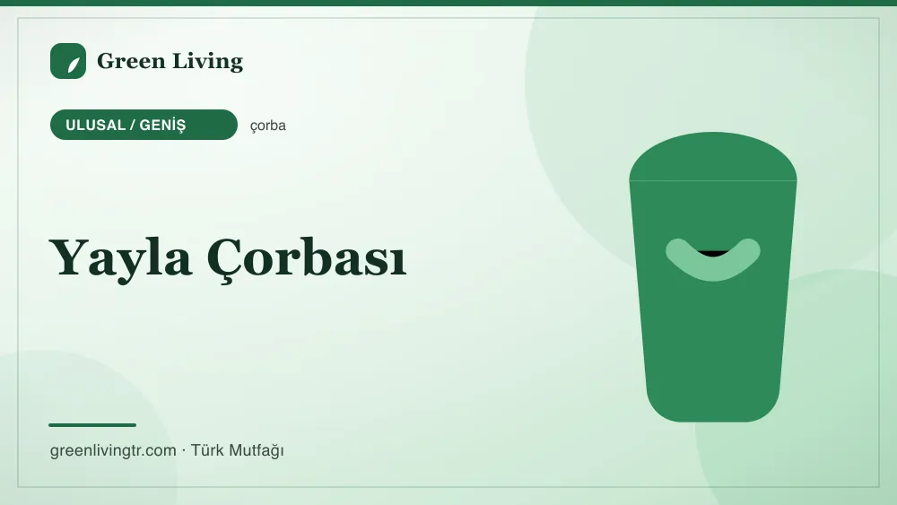 Yayla Çorbası — Ulusal / Geniş mutfağı