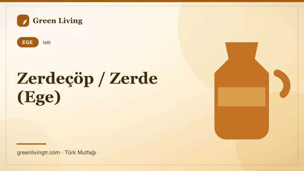 Zerdeçöp / Zerde (Ege) — Ege mutfağı