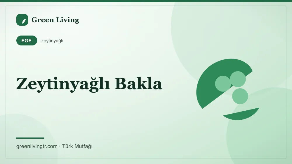 Zeytinyağlı Bakla — Ege mutfağı