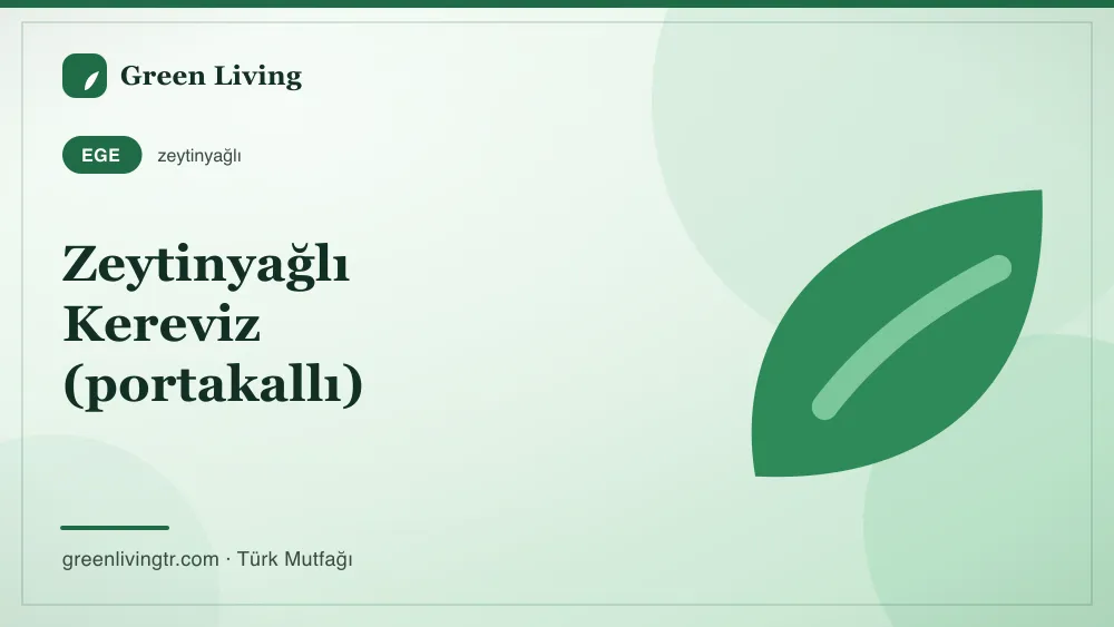 Zeytinyağlı Kereviz (portakallı) — Ege mutfağı