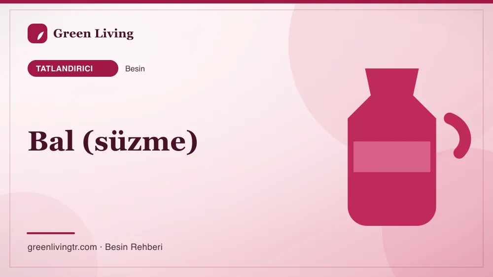 Bal (süzme) — tatlandırıcı