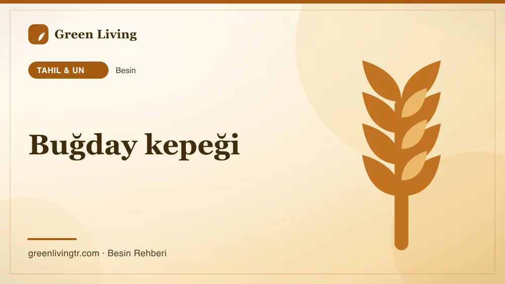 Buğday kepeği — tahıl & un