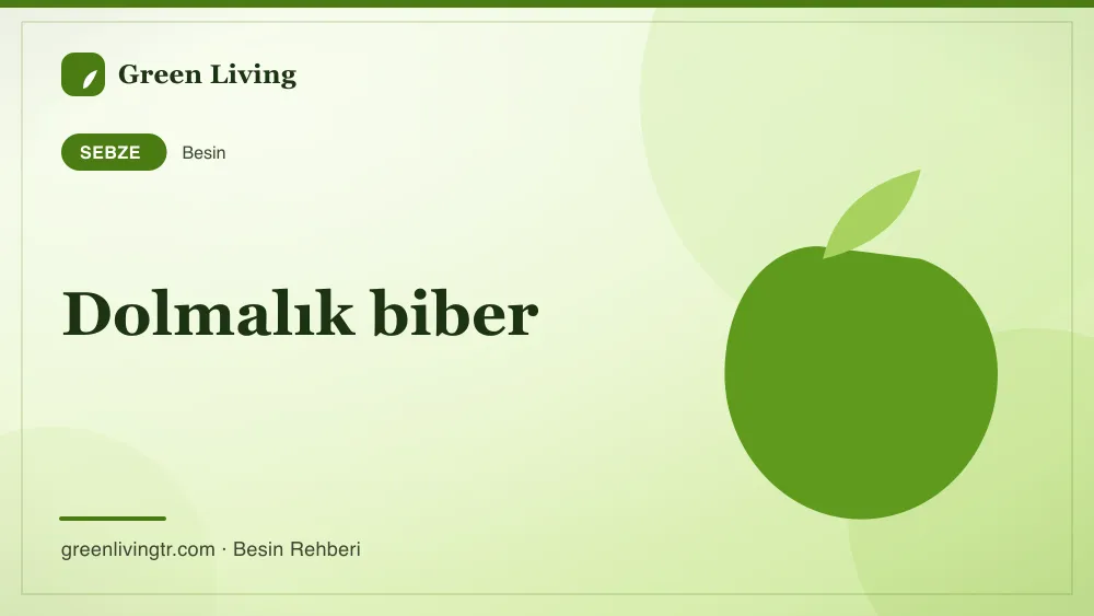 Dolmalık biber — sebze