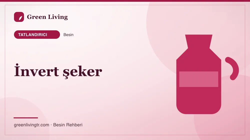 İnvert şeker — tatlandırıcı