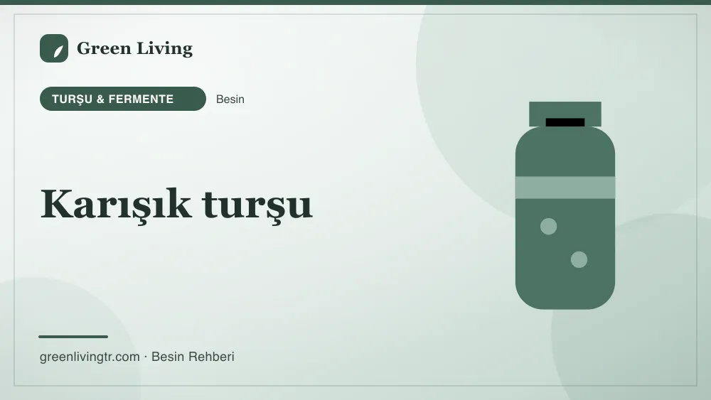 Karışık turşu — turşu & fermente