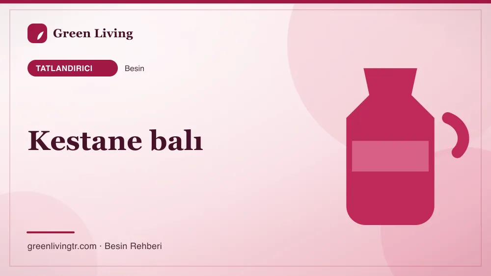 Kestane balı — tatlandırıcı