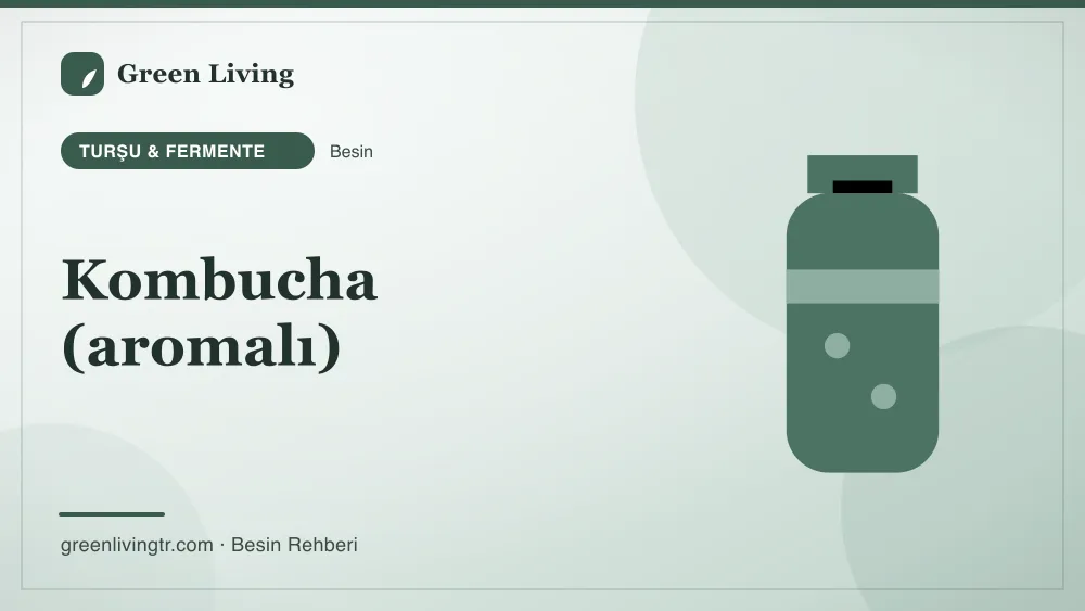 Kombucha (aromalı) — turşu & fermente
