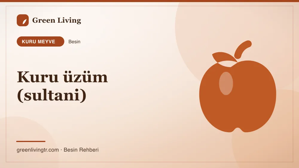 Kuru üzüm (sultani) — kuru meyve
