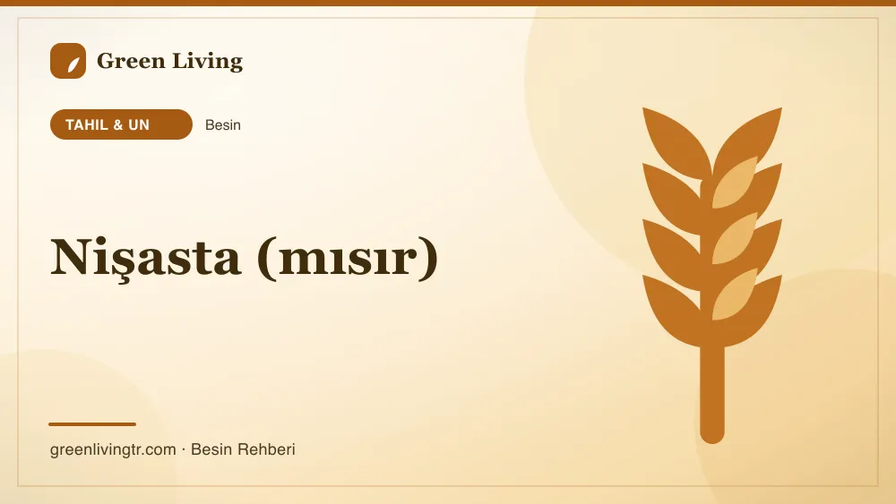 Nişasta (mısır) — tahıl & un