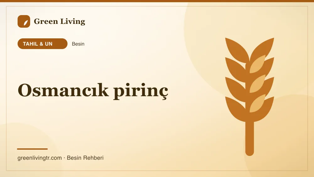 Osmancık pirinç — tahıl & un