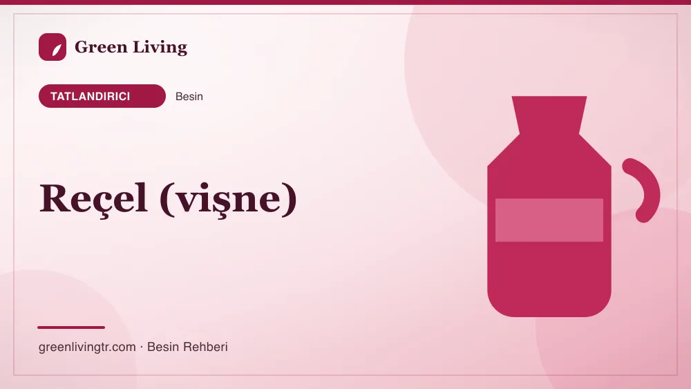 Reçel (vişne) — tatlandırıcı