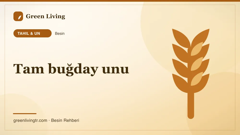 Tam buğday unu — tahıl & un