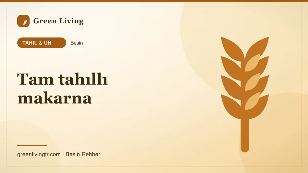Tam tahıllı makarna — tahıl & un
