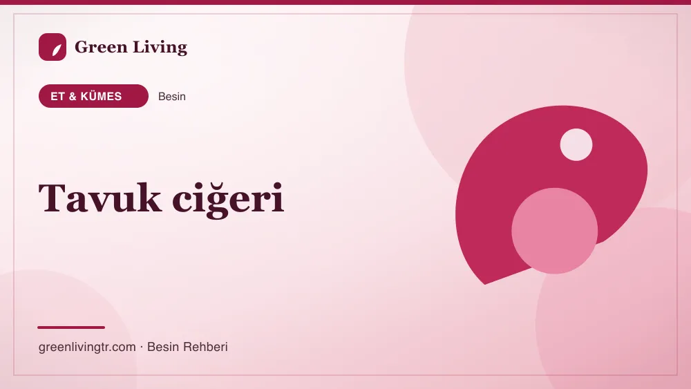 Tavuk ciğeri — et & kümes