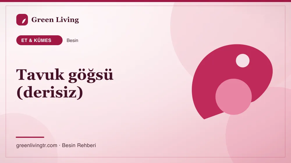 Tavuk göğsü (derisiz) — et & kümes