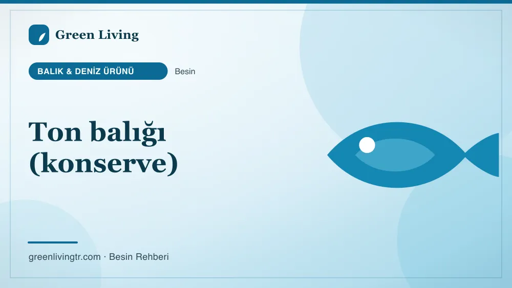 Ton balığı (konserve) — balık & deniz ürünü